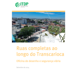 Ruas completas ao longo do Transcarioca: oficina de desenho e segurança viária
