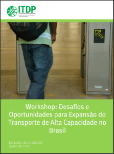 Workshop: Desafios e Oportunidades para Expansão dp Transporte de Alta Capacidade no Brasil