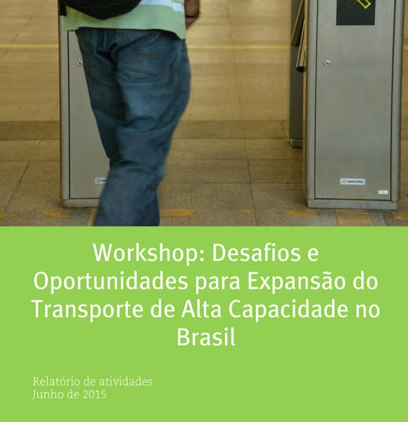 Workshop: Desafios e Oportunidades para Expansão dp Transporte de Alta Capacidade no Brasil