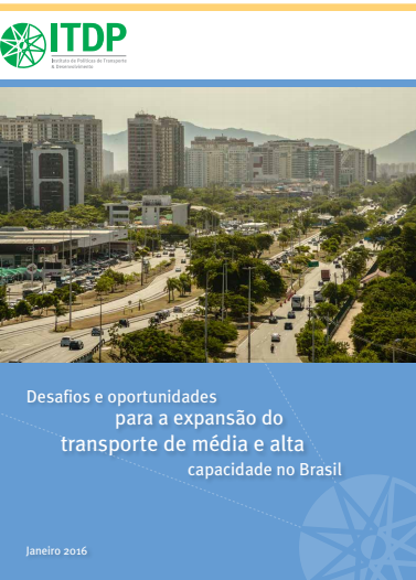 Desafios e oportunidades para a expansão do transporte de média e alta capacidade do Brasil