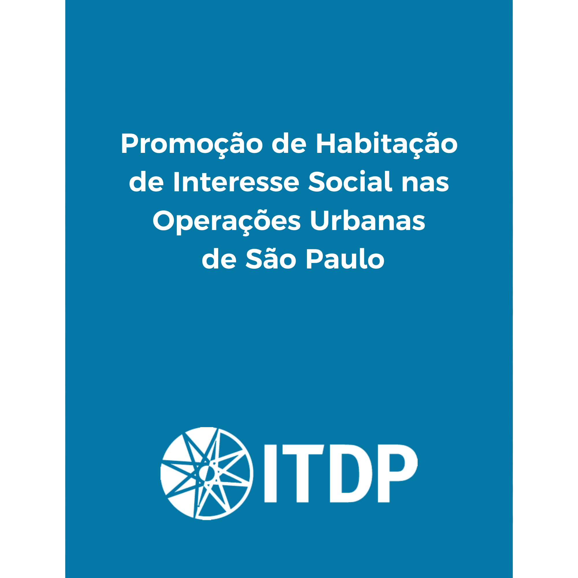 Promoção de Habitação de Interesse Social nas Operações Urbanas de São Paulo