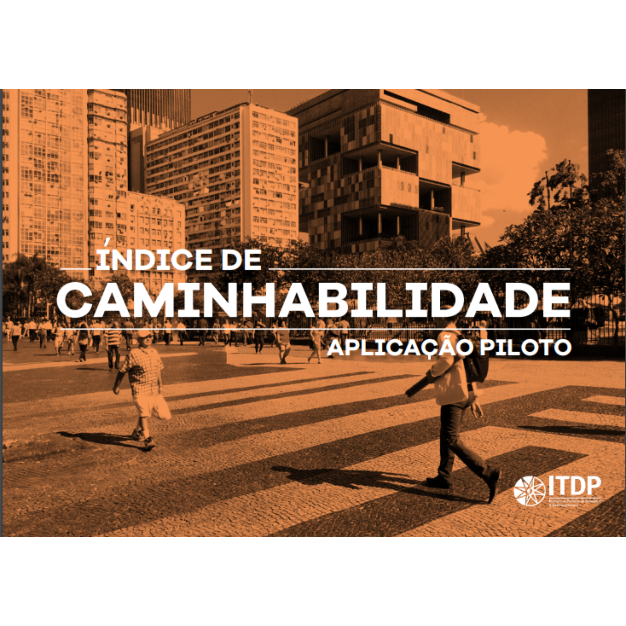 Índice de Caminhabilidade – Aplicação Praça Tiradentes