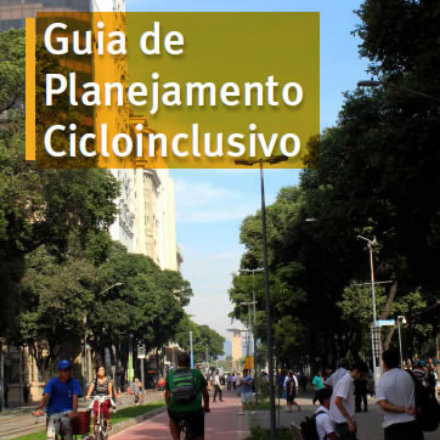 Bike é Legal: ITDP Brasil lança Guia de Planejamento Cicloinclusivo