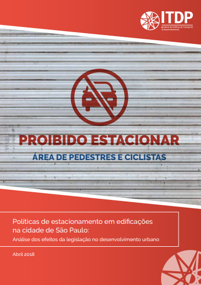 Políticas de estacionamento em edificações na cidade de São Paulo: análise dos efeitos legais da legislação no desenvolvimento urbano