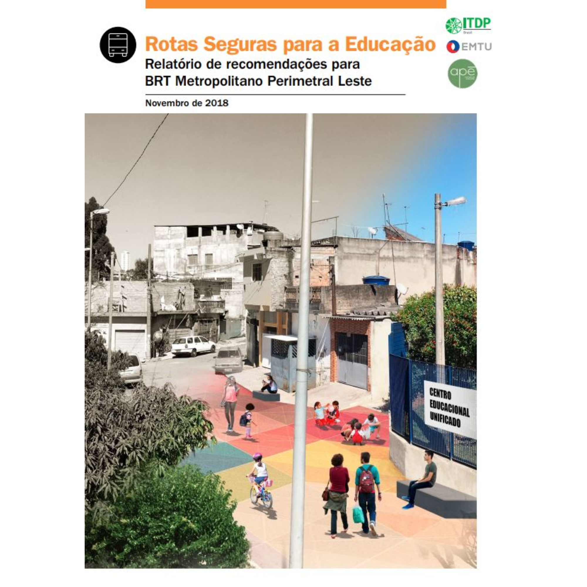 Rotas Seguras para a Educação: relatório de recomendações para BRT Metropolitano Perimetral Leste