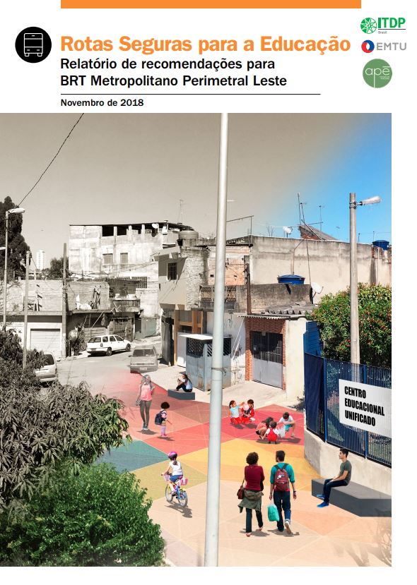 Rotas Seguras para a Educação: relatório de recomendações para BRT Metropolitano Perimetral Leste