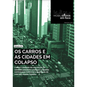 Boletim #3 MobiliDADOS: os carros e a cidade em colapso
