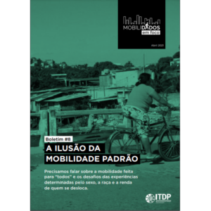 Boletim #8 MobiliDADOS: a ilusão da mobilidade padrão