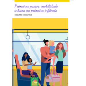 Primeiros passos: mobilidade urbana na primeira infância