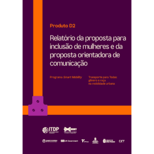 Transporte para Todas: Relatório da proposta para inclusão de mulheres e da proposta orientadora de comunicação